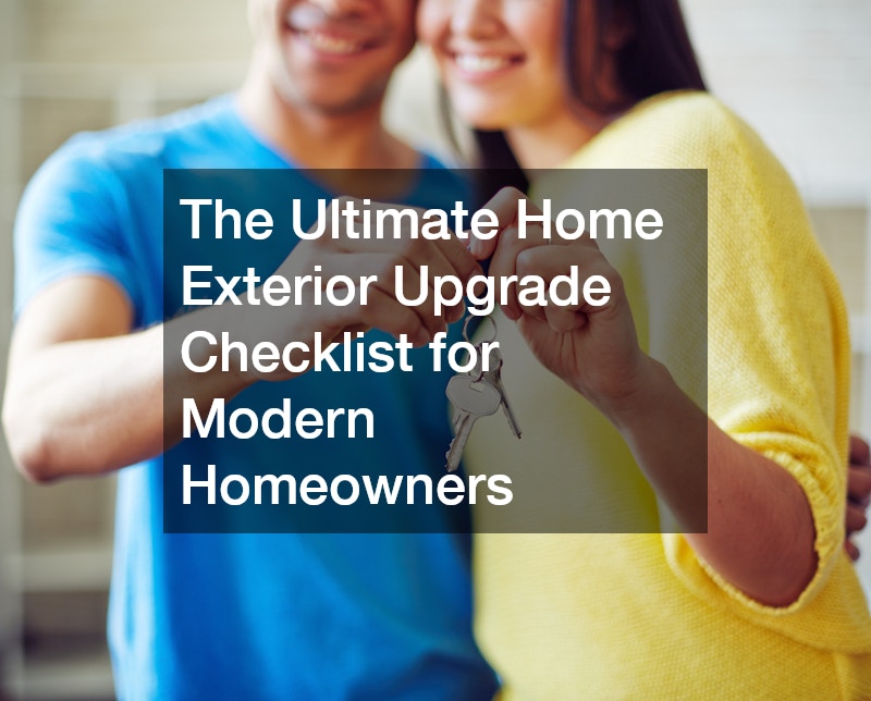 The Ultimate Home Exterior Upgrade Checklist for Modern Homeowners